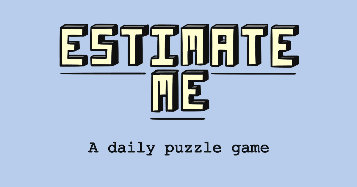 Estimate Me - Daily Estimation Puzzle