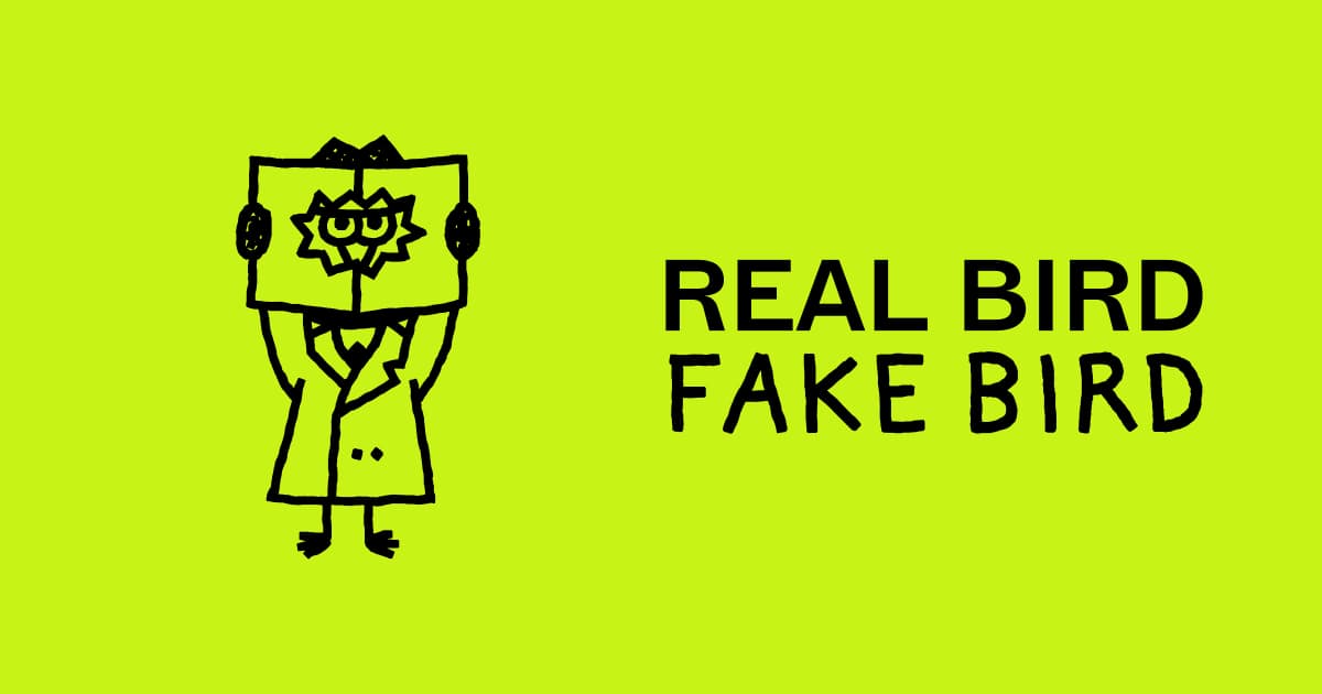Real Bird Fake Bird