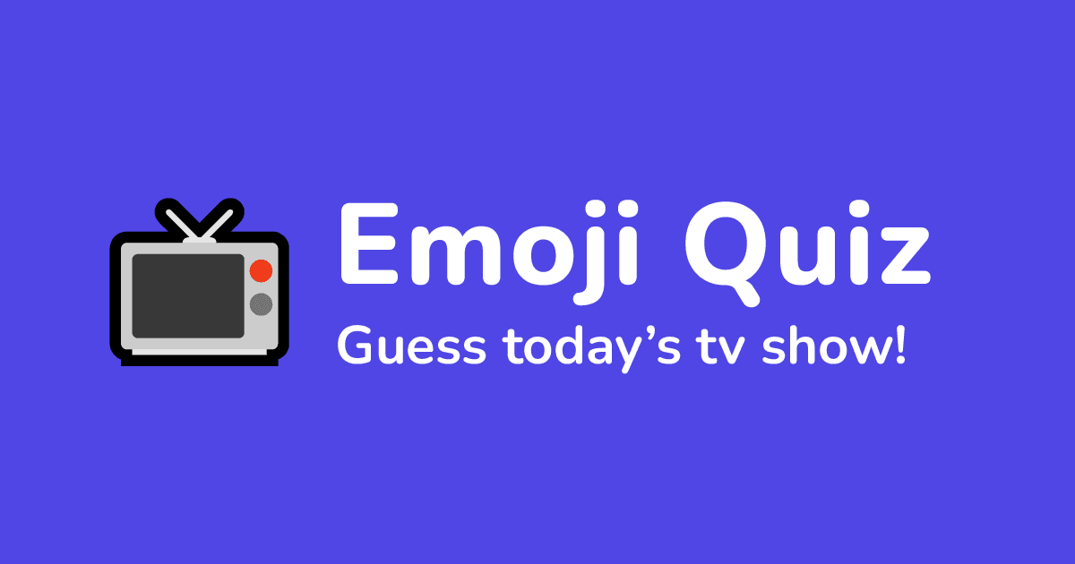 Guess the TV Show - Emoji Quiz